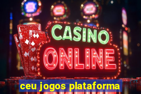 ceu jogos plataforma